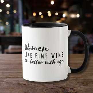 Mug Les Femmes Comme Le Vin Fin S'Améliorent Avec L'Âg