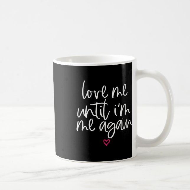 Mug Les Femmes M'Aiment Jusqu'À Ce Que Je Me Représent (Droite)