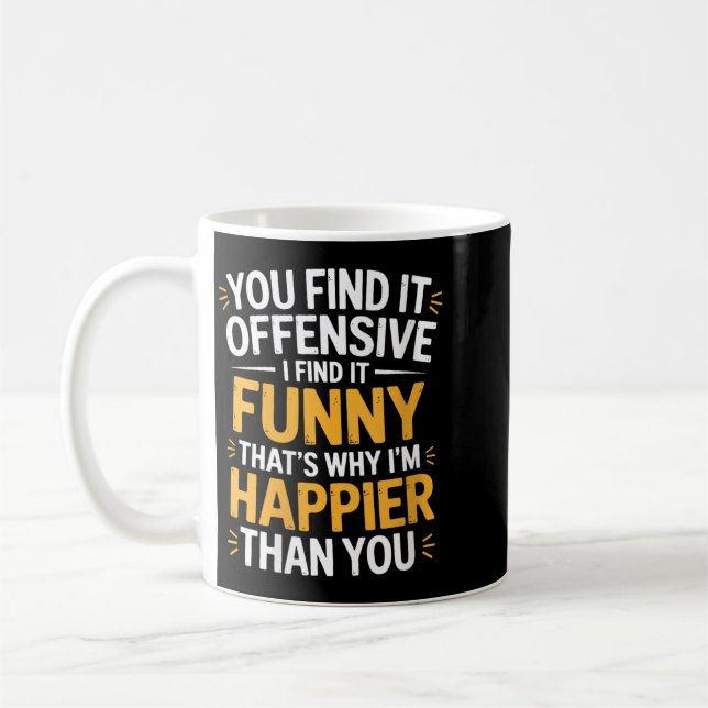 Mug Les femmes trouvent offensant, je trouve drôle Hum (Gauche)