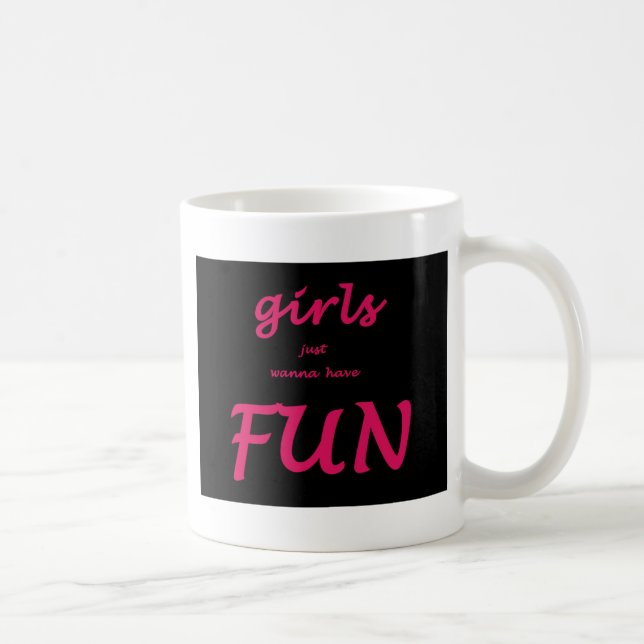 Mug les filles veulent juste s'amuser (Droite)