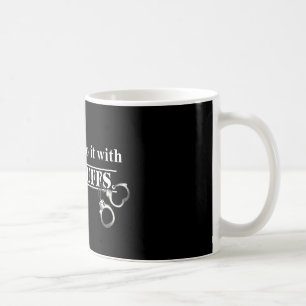 Mug Les flics le font ! Cadeaux drôles pour les flics