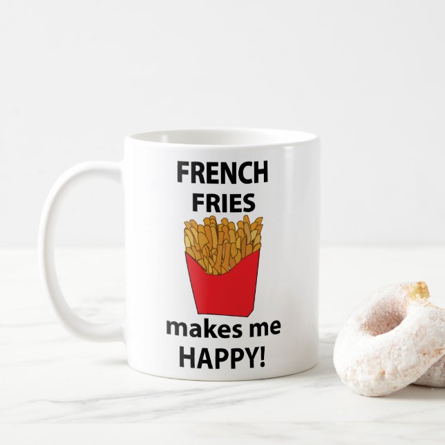 Mug Les Fries Françaises Me Rendent Heureux Les Fries  (Avec donut)
