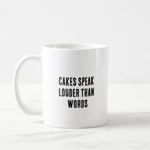 Mug Les gâteaux parlent plus fort que les mots
