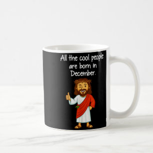 Mug Les gens cool sont nés en décembre Christian Xmas 