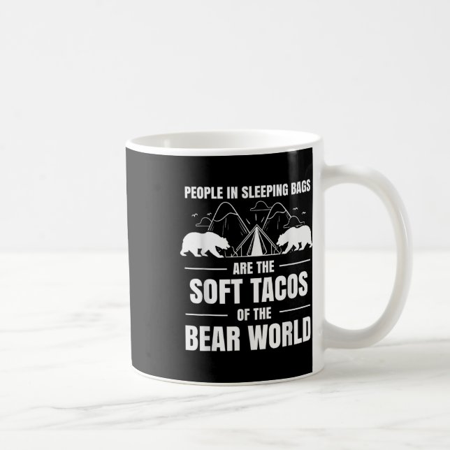 Mug Les gens dans les sacs de couchage sont des tacos  (Droite)