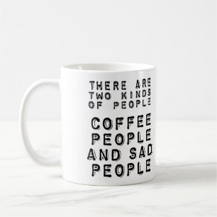 Mug Les Gens Du Café Et Les Personnes Tristes Drôle Mu