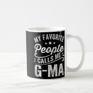 Mug Les gens favoris m'appellent G-ma Mère's Day Cadea