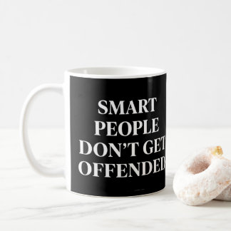 Mug Les gens intelligents ne s'offensent pas 