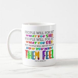 Mug Les gens n'oublieront jamais ce que vous leur avez