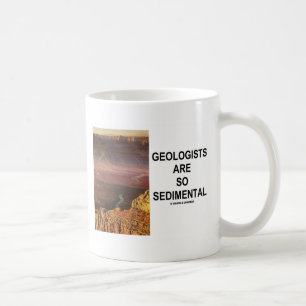 Mug Les géologues sont si Sedimental (le canyon grand
