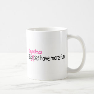 Mug Les grand-mamans ont plus d'amusement
