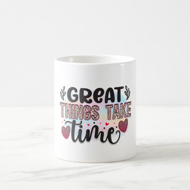 Mug Les grandes choses prennent des temps (Centre)
