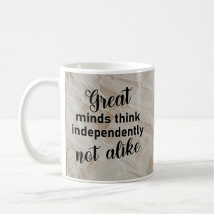 Mug Les grands esprits pensent indépendamment, pas com