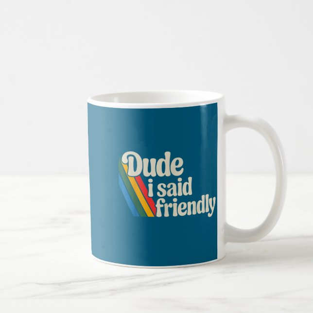 Mug Les hommes mec ont dit une phrase de Raider amical (Droite)