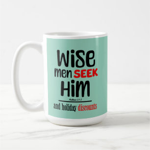 Mug Les Hommes Sages Le Cherchent - Et Les Remises De