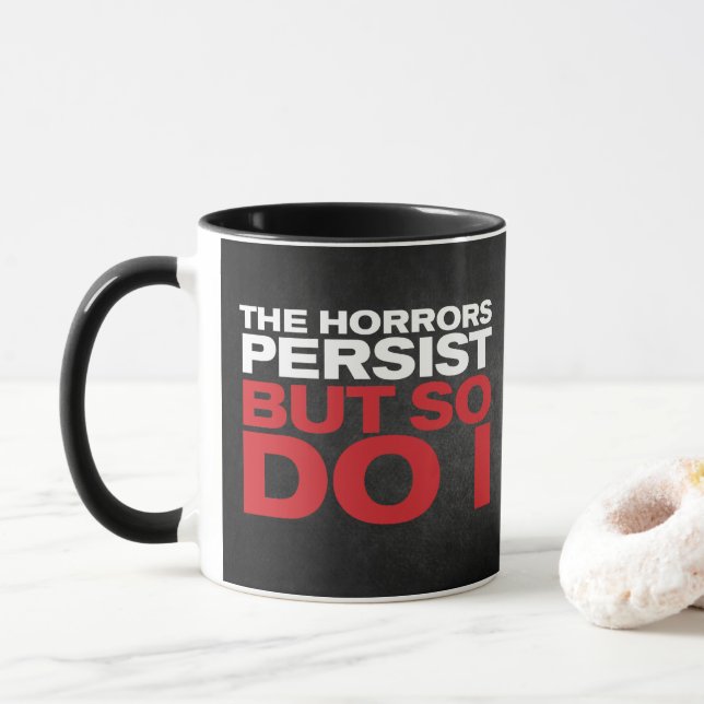 Mug "Les horreurs persistent" (Avec donut)