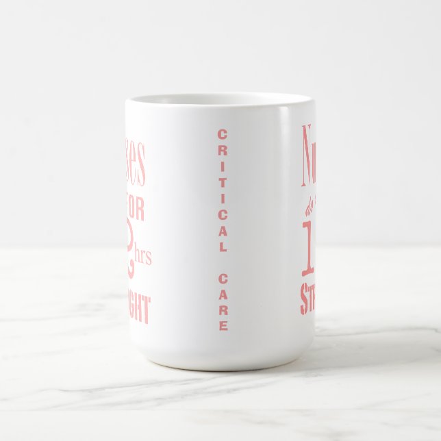 Mug Les infirmières le font 12 heures de droit ! - (Centre)