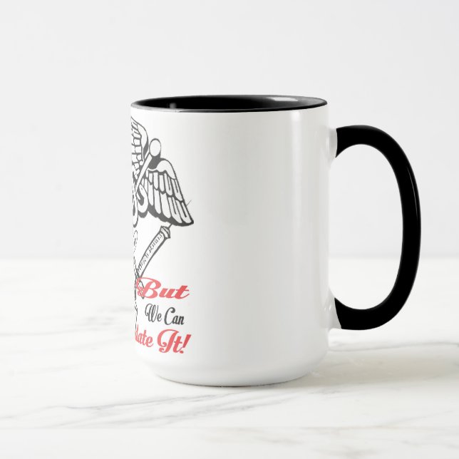 Mug Les infirmières ne peuvent pas fixer stupide… Mais (Droite)