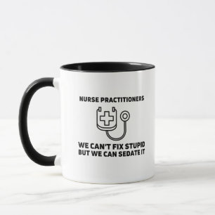 Mug Les infirmières praticiennes sedent stupide