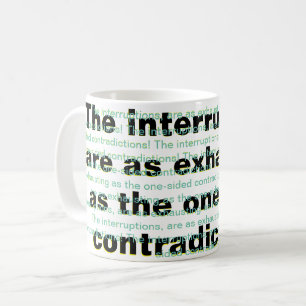 Mug Les interruptions sont aussi épuisantes