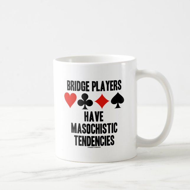 Mug Les joueurs de pont ont des tendances masochistes (Droite)