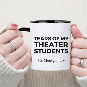 Mug Les larmes de mes étudiants de théâtre Enseignant 