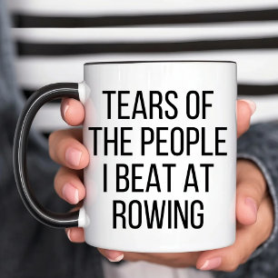 Mug Les larmes des gens que je bat à l'aviron drôle de