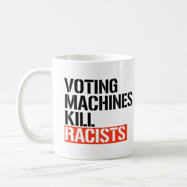 Mug Les machines à voter tuent les racistes (Gauche)