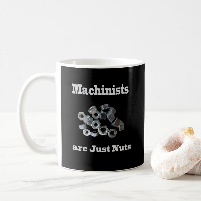Mug Les Machinistes Ne Sont Que Des Noix Humoristiques (Avec donut)