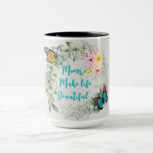 Mug Les mamans rendent la vie belle sur mesure