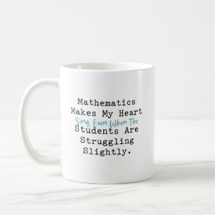 Mug Les maths font chanter mon cœur Vie d'enseignant