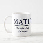 Mug Les Maths Le Seul Sujet Qui Compte<br><div class="desc">Le seul sujet qui compte vraiment.  1...   2... .  3... .  3.14... .. 4... .combien de façons les mathématiques sont-elles meilleures que l'anglais ou l'histoire ?  Infini !  Maths roches.</div>