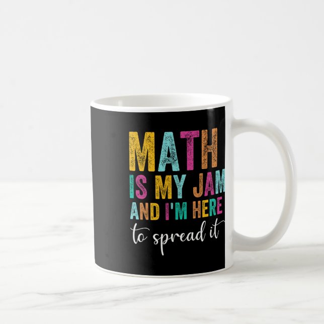 Mug Les Maths Sont Mon Truc Et Je Suis Là Pour Les Rép (Droite)