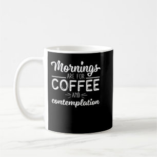 Mug Les matinées impressionnantes sont pour le café et
