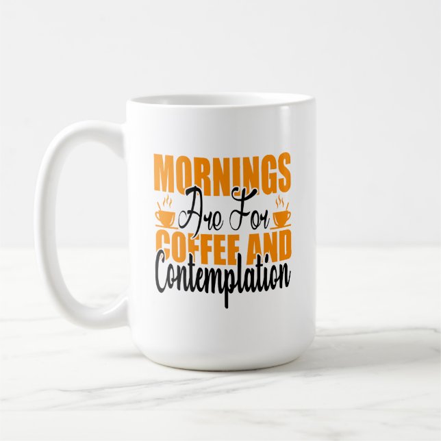 Mug Les Matins Sont Pour Le Café Et La Contemplation (Gauche)