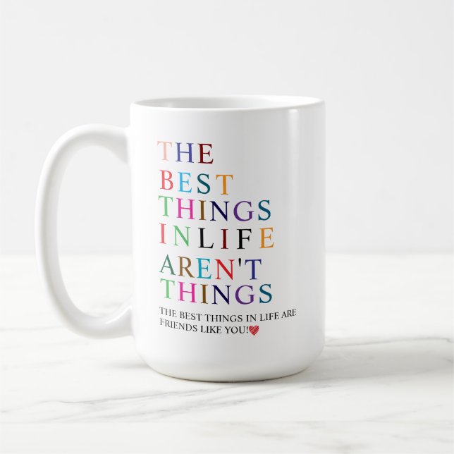 Mug Les Meilleures Choses de la Vie Sont des Amis Comm (Gauche)