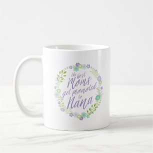 Mug Les meilleures mamans sont promues à Nana