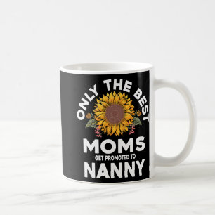 Mug Les Meilleures Mères Sont Promues À La Nanny Mothe