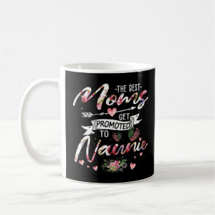 Mug Les Meilleures Moms Sont Promues À Naunie Floral G