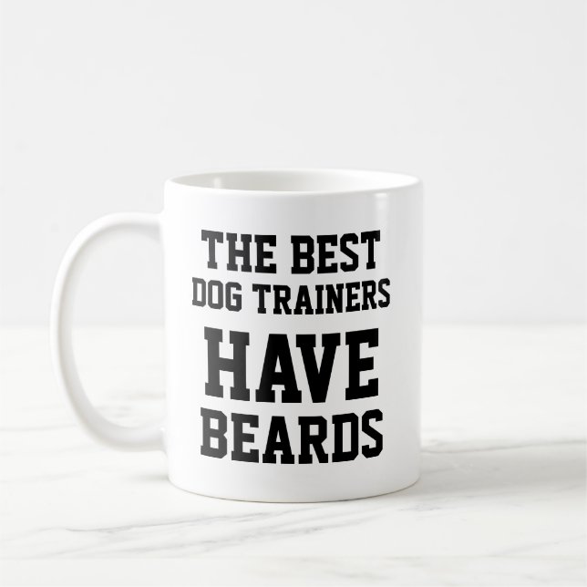 Mug Les Meilleurs Dresseurs de Chiens Ont une Barbe (Gauche)