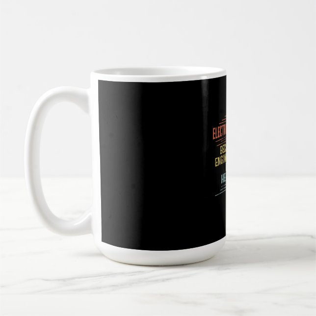 Mug Les Mens Électriciens Parce Que Les Ingénieurs Ont (Gauche)