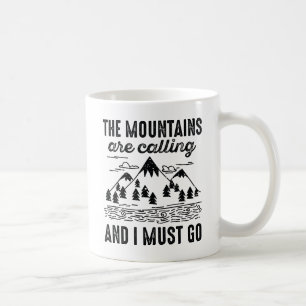 Mug Les Montagnes Appelent Et Je Dois Y Aller