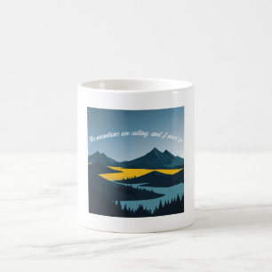 Mug Les montagnes appellent, et je dois y aller.