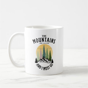 Mug Les montagnes m'appellent et je dois y aller