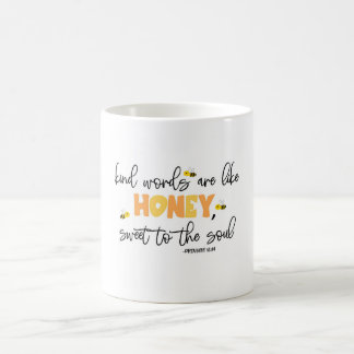 Mug "Les mots aimables sont comme du miel, doux à l'âm