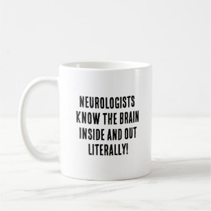 Mug Les neurologues connaissent le cerveau à l'intérie