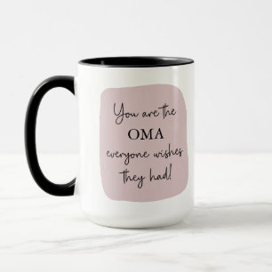 Mug Les Oma Que Tout Le Monde Souhaite Qu'Ils Aient   