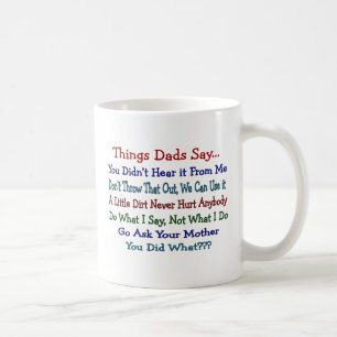 Mug Les papas de choses disent--Cadeaux de fête des