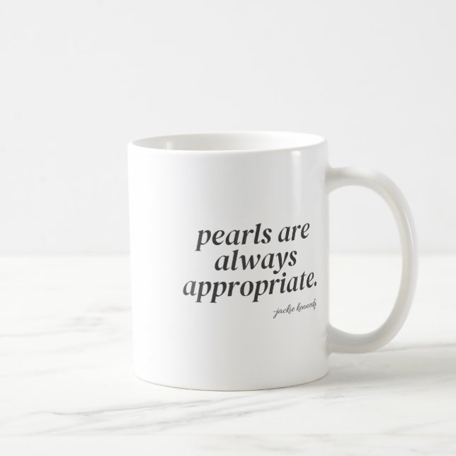 Mug Les Perles Sont Toujours Appropriées (Droite)