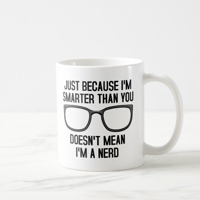Mug Les personnes intelligentes ne sont pas des nerds  (Droite)